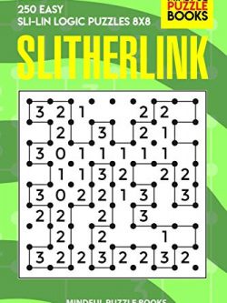 Slitherlink: 250 Easy Sli-Lin Logic Puzzles 8x8