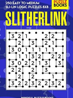 Slitherlink: 250 Easy to Medium Sli-Lin Logic Puzzles 8x8