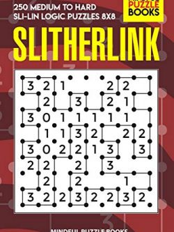 Slitherlink: 250 Medium to Hard Sli-Lin Logic Puzzles 8x8
