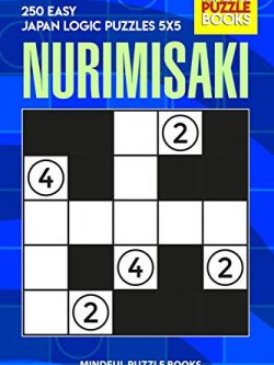 Nurimisaki: 250 Easy Japan Logic Puzzles 5x5