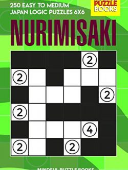 Nurimisaki: 250 Easy to Medium Japan Logic Puzzles 6x6