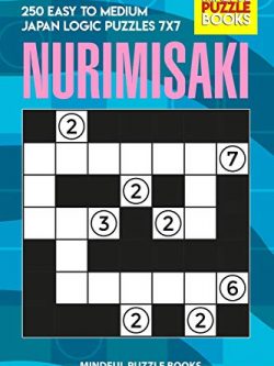 Nurimisaki: 250 Easy to Medium Japan Logic Puzzles 7x7