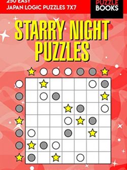 Starry Night Puzzles: 250 Easy Japan Logic Puzzles 7x7