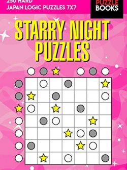 Starry Night Puzzles: 250 Hard Japan Logic Puzzles 7x7