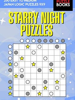 Starry Night Puzzles: 250 Easy to Medium Japan Logic Puzzles 9x9