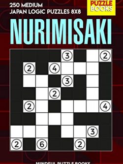 Nurimisaki: 250 Medium Japan Logic Puzzles 8x8