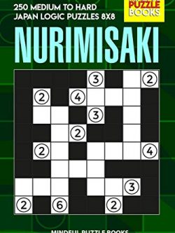 Nurimisaki: 250 Medium to Hard Japan Logic Puzzles 8x8