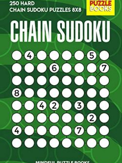Chain Sudoku: 250 Hard Chain Sudoku Puzzles 8x8