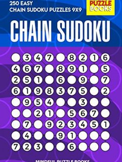 Chain Sudoku: 250 Easy Chain Sudoku Puzzles 9x9