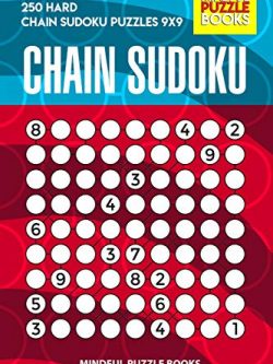 Chain Sudoku: 250 Hard Chain Sudoku Puzzles 9x9