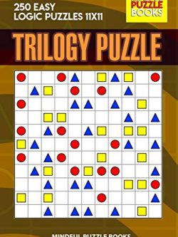 Trilogy Puzzle: 250 Easy Logic Puzzles 11x11