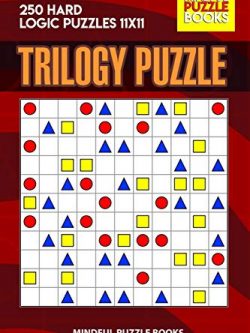 Trilogy Puzzle: 250 Hard Logic Puzzles 11x11