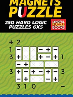 Magnets Puzzle: 250 Hard Logic Puzzles 6x5