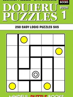 Douieru Puzzles: 250 Easy Logic Puzzles 5x5