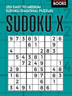 Sudoku X: 250 Easy to Medium Sudoku Diagonal Puzzles