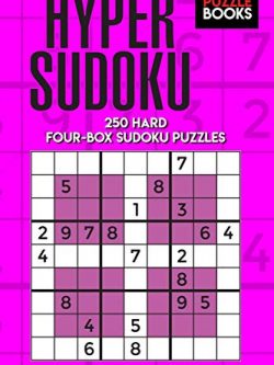 Hyper Sudoku: 250 Hard Four-Box Sudoku Puzzles