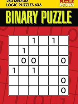 Binary Puzzle: 250 Medium Logic Puzzles 6x6