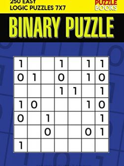Binary Puzzle: 250 Easy Logic Puzzles 7x7