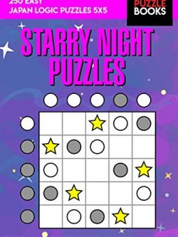Starry Night Puzzles: 250 Easy Japan Logic Puzzles 5x5