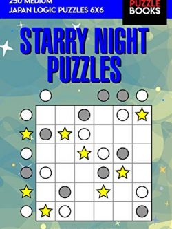 Starry Night Puzzles: 250 Medium Japan Logic Puzzles 6x6
