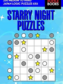 Starry Night Puzzles: 250 Medium to Hard Japan Logic Puzzles 6x6