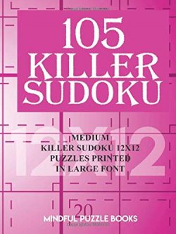 105 Killer Sudoku: Medium Killer Sudoku 12x12 Puzzles Printed in Large Font