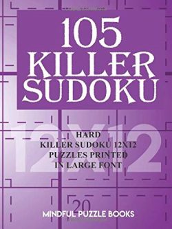 105 Killer Sudoku: Hard Killer Sudoku 12x12 Puzzles Printed in Large Font