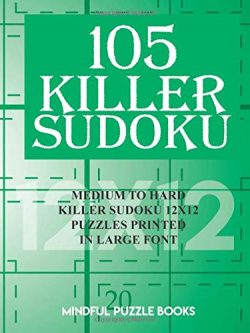105 Killer Sudoku: Medium to Hard Killer Sudoku 12x12 Puzzles Printed in Large Font