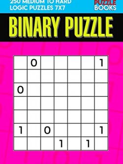 Binary Puzzle: 250 Medium to Hard Logic Puzzles 7x7