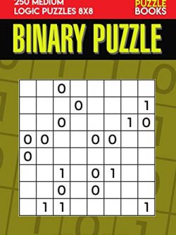 Binary Puzzle: 250 Medium Logic Puzzles 8x8