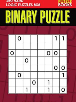 Binary Puzzle: 250 Hard Logic Puzzles 8x8