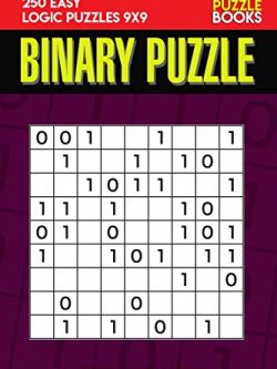 Binary Puzzle: 250 Easy Logic Puzzles 9x9