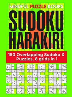 Sudoku Harakiri: 150 Overlapping Sudoku X Puzzles, 8 grids in 1