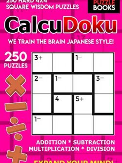 CalcuDoku: 250 Hard 4x4 Square Wisdom Puzzles