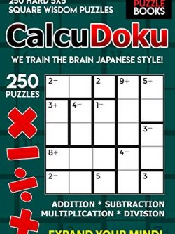CalcuDoku: 250 Hard 5x5 Square Wisdom Puzzles