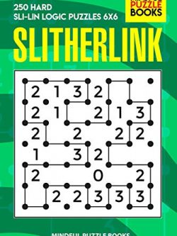 Slitherlink: 250 Hard Sli-Lin Logic Puzzles 6x6