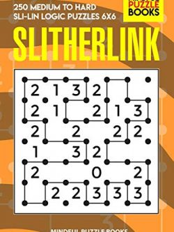 Slitherlink: 250 Medium to Hard Sli-Lin Logic Puzzles 6x6