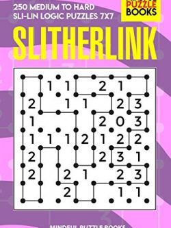 Slitherlink: 250 Medium to Hard Sli-Lin Logic Puzzles 7x7