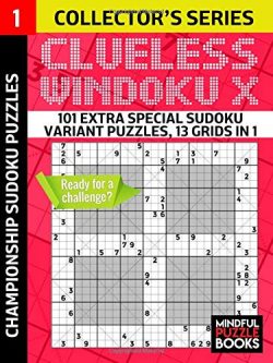 Clueless Windoku X: 101 Extra Special Sudoku Variant Puzzles, 13 grids in 1