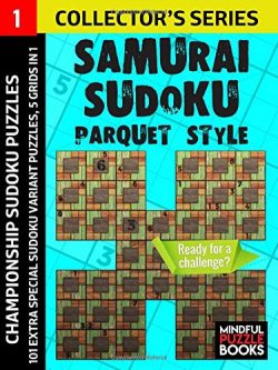 Samurai Sudoku Parquet Style: 101 Extra Special Sudoku Variant Puzzles, 5 grids in 1