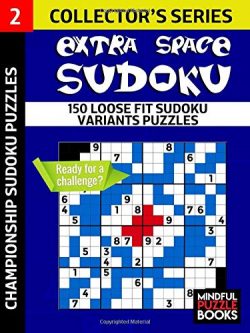 Extra Space Sudoku: 150 Loose Fit Sudoku Variants Puzzles