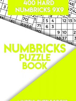 Numbricks Puzzle Book 4: 400 Hard Numbricks 9x9