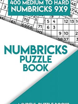Numbricks Puzzle Book 7: 400 Medium to Hard Numbricks 9x9