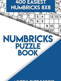 Numbricks Puzzle Book 8: 400 Easiest Numbricks 8x8