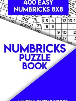Numbricks Puzzle Book 9: 400 Easy Numbricks 8x8