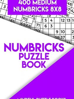 Numbricks Puzzle Book 10: 400 Medium Numbricks 8x8