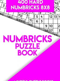 Numbricks Puzzle Book 11: 400 Hard Numbricks 8x8