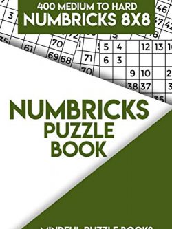 Numbricks Puzzle Book 14: 400 Medium to Hard Numbricks 8x8