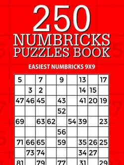 250 Numbricks Puzzle Book: Easiest Numbricks 9x9 (Volume 15)