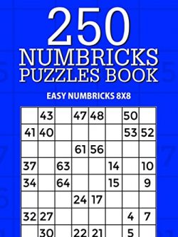 250 Numbricks Puzzle Book: Easy Numbricks 8x8 (Volume 23)